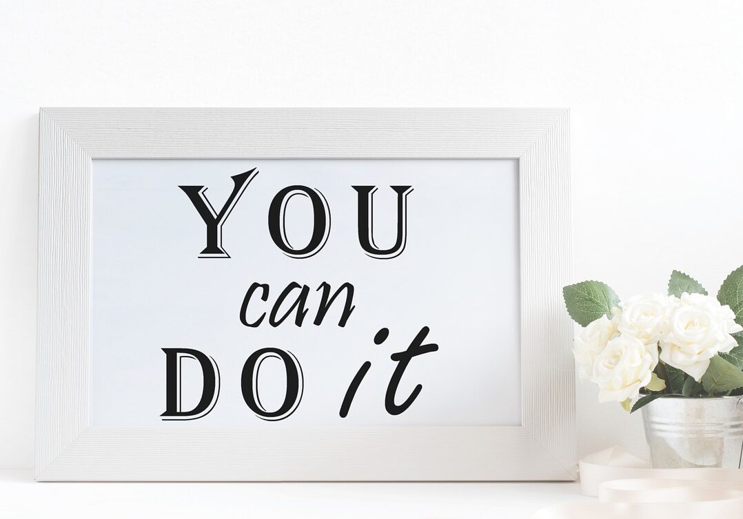 a sign that says you can do it